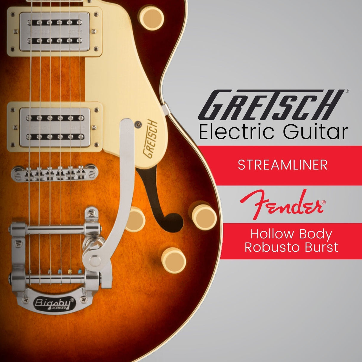 Gretsch G2420T Streamliner Hollow Body Electric Guitar (Robusto Burst)