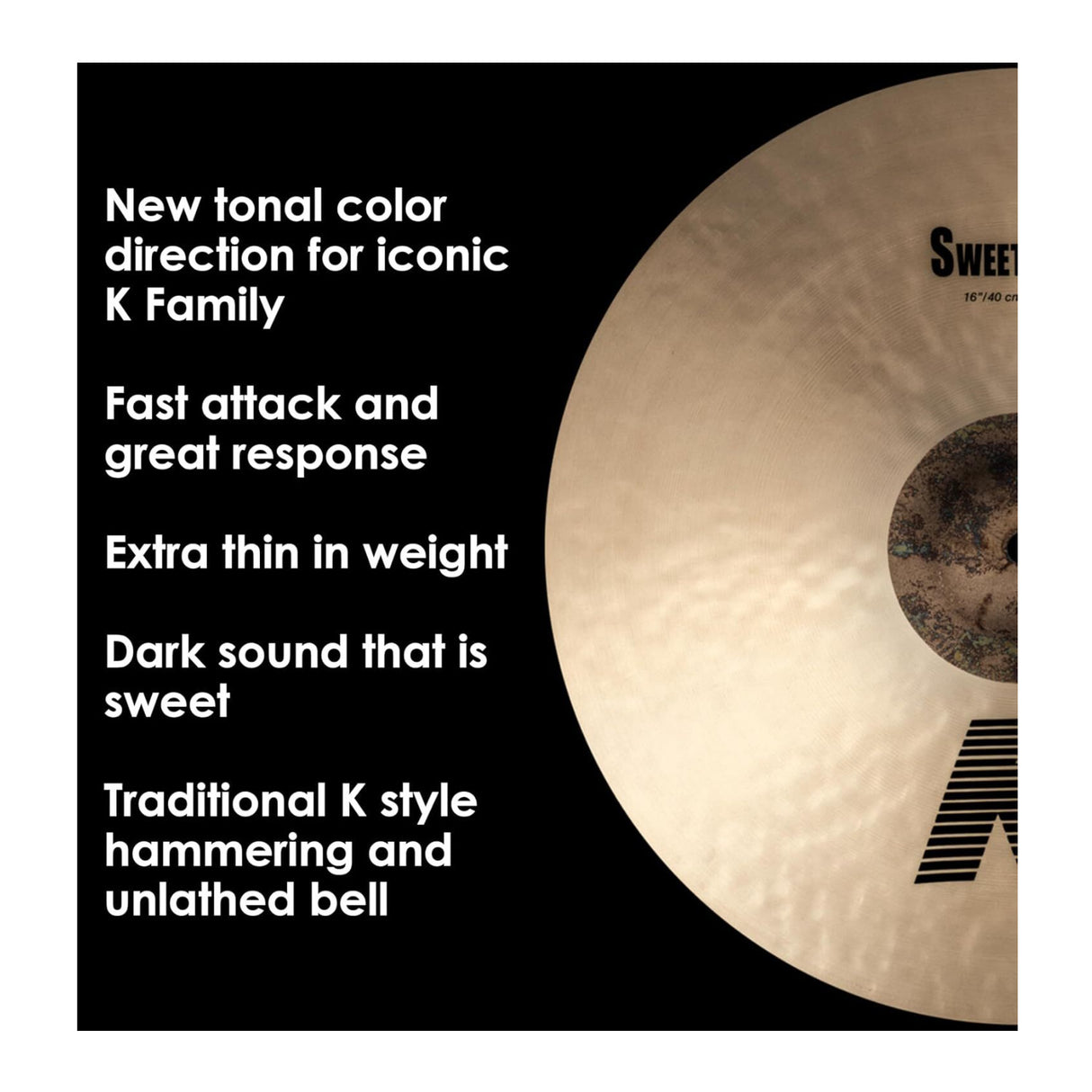 Zildjian K Sweet Crash Cymbal with Thin Weight and Dark Sweet Tone (16 Inch)