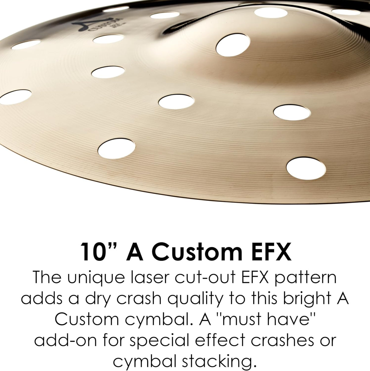 Zildjian A20808 10 Inch A Custom Bright Laser Cut EFX Crash Cymbal