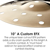 Zildjian A20808 10 Inch A Custom Bright Laser Cut EFX Crash Cymbal
